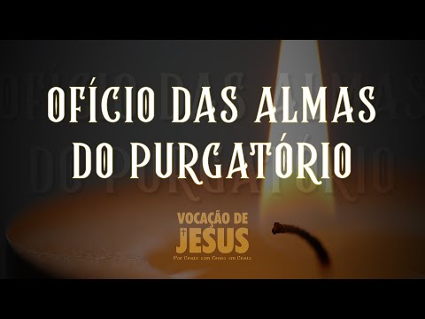 Ofício das Almas do Purgatório (cantado)
