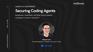 Tutorial: Secure AI Coding Agents with @DockerInc | Future of Data and AI | Agentic AI Conference