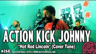 #268: Action Kick Johnny - &quot;Hot Rod Lincoln&quot; (Cover) #BatCaveFiles