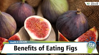 Benefits of Eating Figs