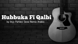 Download lagu DJ Slow Remix Arabic Hubbuka Fi Qalbi Full Album Terbaru 2025 ( VIRAL TIKTOK ) mp3