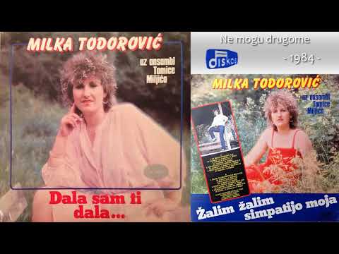 Milka Todorovic - Ne mogu drugome - (Audio 1984)