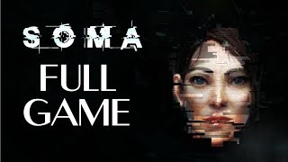 SOMA PC FULL GAME Longplay Gameplay Walkthrough Playthrough VGL