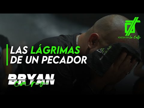 Tema: Las lagrimas de un pecador - Evangelista Bryan Caro