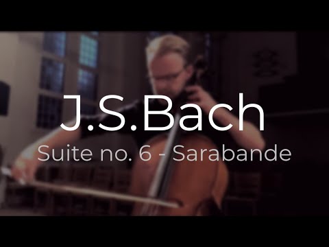J.S.Bach: Suite for solo cello no 6 - SARABANDE