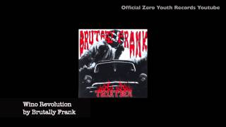 Brutally Frank - Wino Revolution