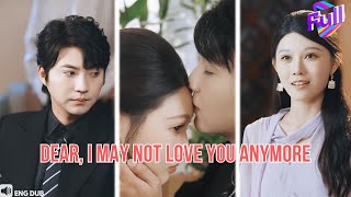 【ENG DUB】Dear, I Don’t Love You Anymore—Forgive My Silent Departure#minidrama
