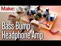 Weekend Projects - Bass Bump Headphone Amp ...