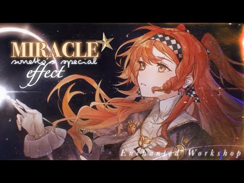 MIRACLE EFFECT˚✩// everything works in your favour + experience desirable outcomes (ADVENT DAY 4)