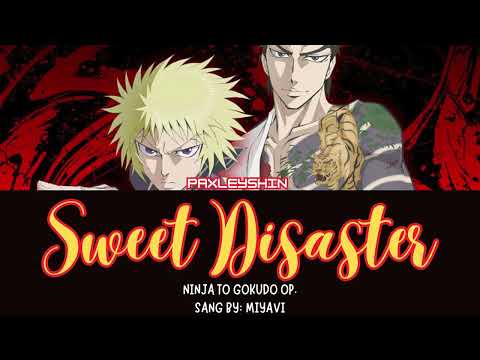 Ninja to Gokudo Op. Lyrics Sweet Disaster  Sang by: MIYAVI