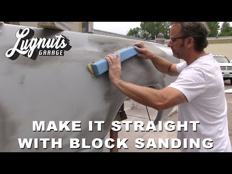 Block Sanding | Make It Straight | Lugnuts Garage