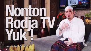 Ceramah Singkat: Nonton RodjaTV Yuk, Ustadz Ahmad Zainuddin, Lc.