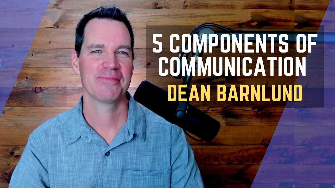 5 Components of Human Communication Dean Barnlund