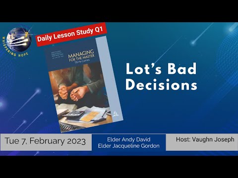 Lot’s Bad Decisions  | Daily Sabbath School Lesson 6 Q1 2023