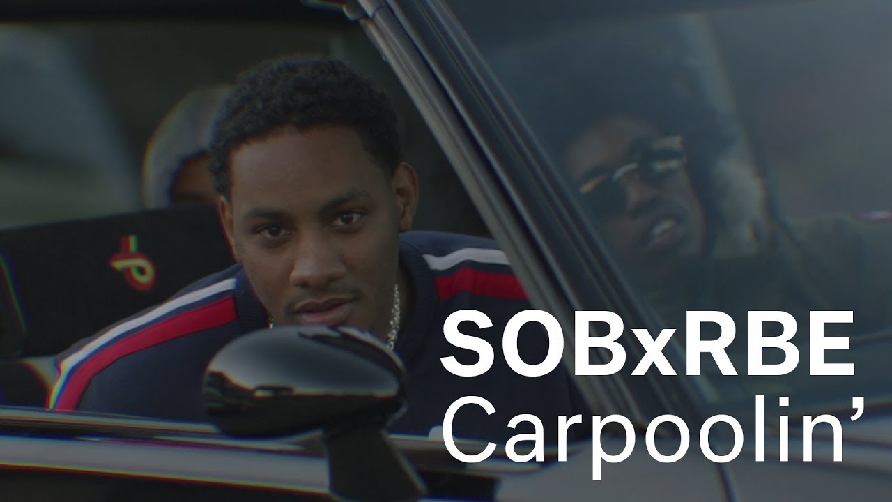 SOB x RBE – ”Carpoolin’”