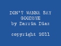 Don't Wanna Say Goodbye Original Song 