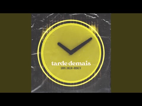 Tarde Demais
