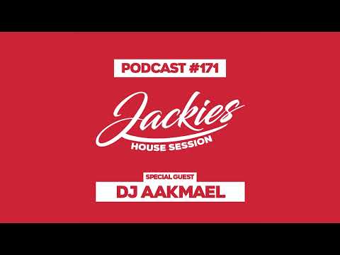 Dj Aakmael - Jackies Music House Session Podcast #171