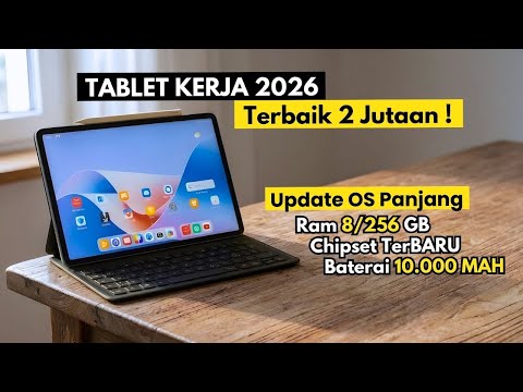7 TABLET Terbaik 2 JUTAAN untuk KERJA PRODUKTIF 2026