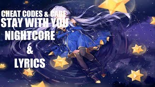 Download lagu 【Nightcore】- Stay With You ( Cheat Codes & Cade ) Lyrics mp3
