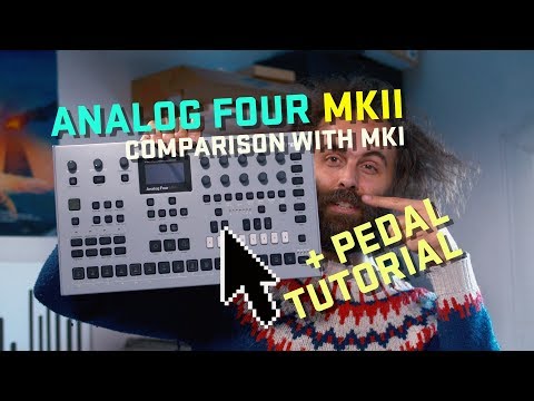 Analog Four MKII - Comparison with MKI + How to set up pedals