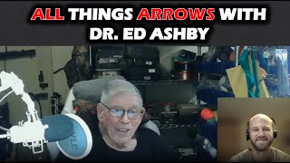 PODCAST: All Things Arrows with Dr. Ed Ashby