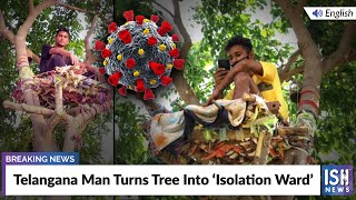 Telangana Man Turns Tree Into ‘Isolation Ward’