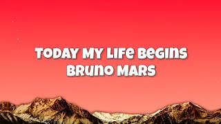 Today My Life Begins - Bruno Mars (Lyrics)