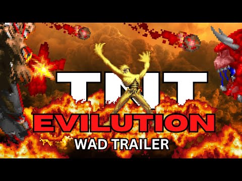 TNT: Evilution (WAD Trailer)