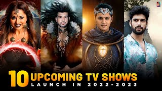 10 Upcoming Tv Shows Launch in 2022-2023 | Sony Sab | Star Plus | Colors Tv | Telly Only