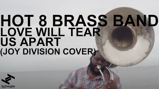 Hot 8 Brass Band - Love Will Tear Us Apart (Official Video) [Joy Division Cover]