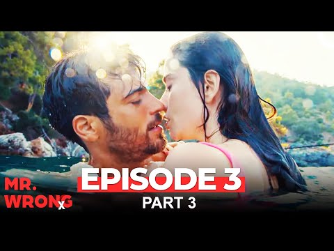 Mr. Wrong Episode 3 Part 3
