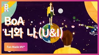 BoA (보아) / 너와 나 (U&amp;I) ( Fan Made Music Video 「 No Matter What」 中 )