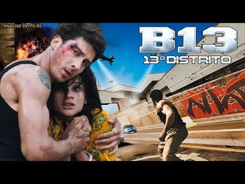 B13 - 13º DISTRITO - FILME DE AÇÃO INCRÍVEL LANÇAMENTO 2004 ANÁLISE DE FILME