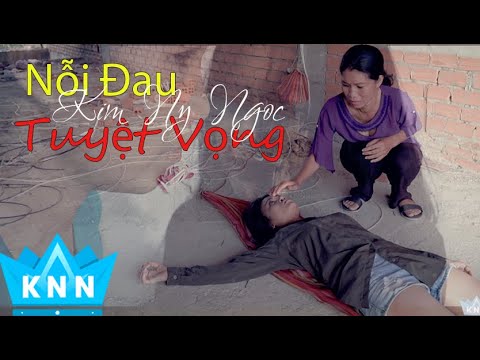 Nỗi đau tuyệt vọng - Kim Ny Ngọc