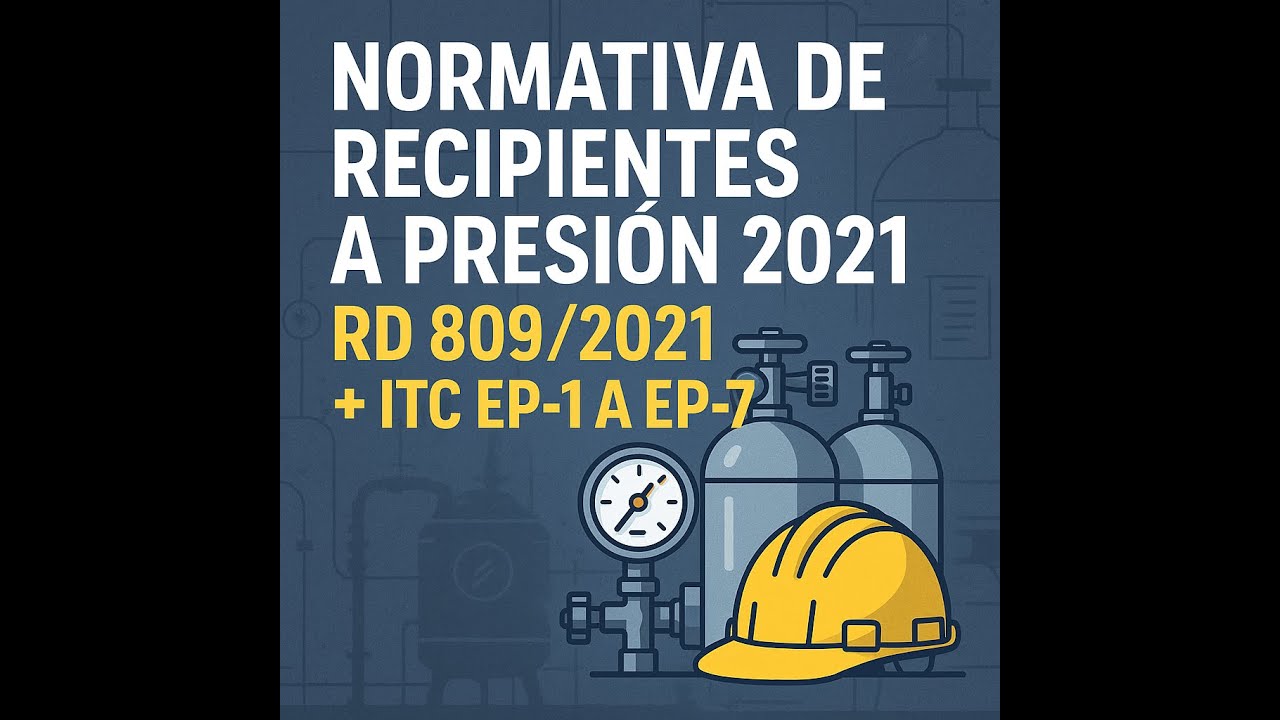 🛠️ Real Decreto 809/2021 REGLAMENTO DE EQUIPOS A PRESIÓN