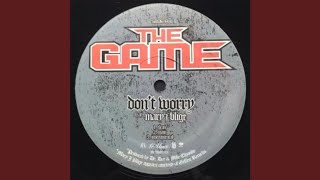 The Game - Don’t Worry (Clean) (Feat. Mary J. Blige)