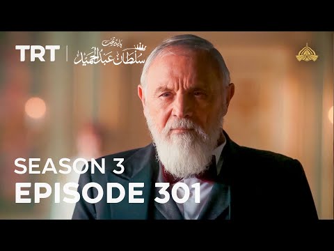 Payitaht Sultan Abdulhamid Episode 301 | Season 3