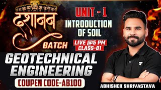 Geotechnical Engineering | Class - 01 | Intro. & Types of Soil | Dashanan Batch | By Abhishek Sir