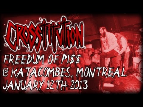 CROSSTITUTION 'Freedum of Pi$$' - LIVE @ Katacombes (Montreal, Qc)