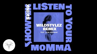 Showtek - Listen To Your Momma Feat. Leon Sherman (Wildstylez Remix)