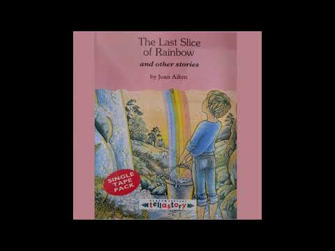 The Last Slice of Rainbow || Out of Print Audiobooks || Joan Aiken || Carole Boyd