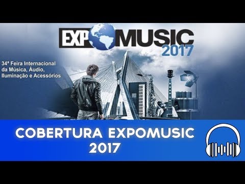 Cobertura Expomusic 2017