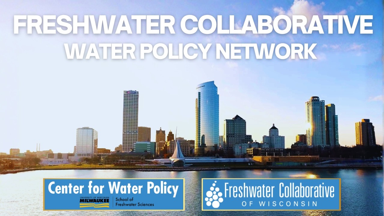 Get Involved With The Freshwater Collaborative Water Policy Network!