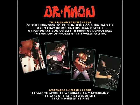 Dr.Know - This Island Earth and Wreckage In Flesh
