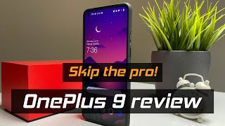 OnePlus 9 honest review // I would skip the pro