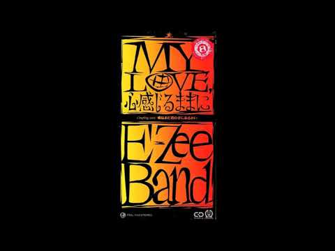 E-ZEE BAND『MY LOVE, 心感じるままに』