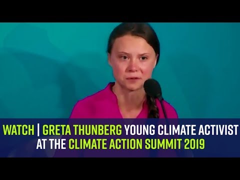 Watch | Greta Thunberg, Young Climate Activist at the Climate Action Summit 2019