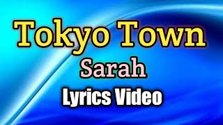 Download lagu Tokyo Town - Sarah (Lyrics Video) mp3