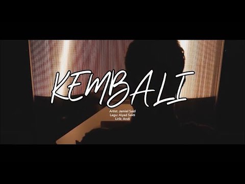 Jamiel Said - Kembali  (Official Music Video)